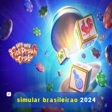 simular brasileirao 2024